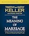 The Meaning of Marriage Bible Study Guide plus Streaming Video, Updated Edition: A Vision for Married and Single People