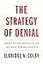 The Strategy of Denial: American Defense in an Age of Great Power Conflict