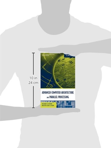 Advanced Computer Architecture and Parallel Processing (Wiley Series on Parallel and Distributed Computing)