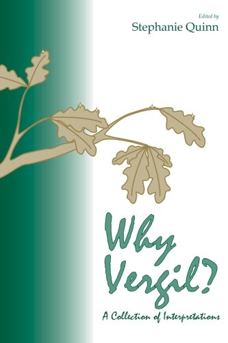 Why Vergil?: A Collection of Interpretations