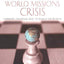 Overcoming the World Missions Crisis: Thinking Strategically to Reach the World