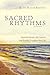 Sacred Rhythms Bible Study Participant's Guide: Spiritual Practices that Nourish Your Soul and Transform Your Life