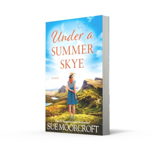 Under a Summer Skye: A new escapist romance for summer 2024, filled with family, love and secrets, from the million-copy bestseller (The Skye Sisters Trilogy) (Book 1)