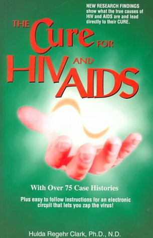 The Cure for HIV and AIDS by Hulda Rehehr Clark