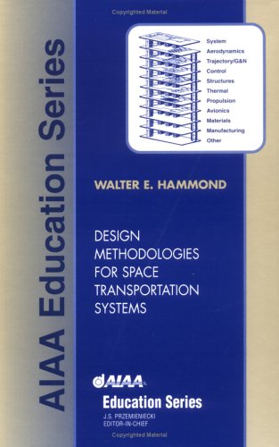 Design Methodologies for Space Transportation Systems (AIAA Education)