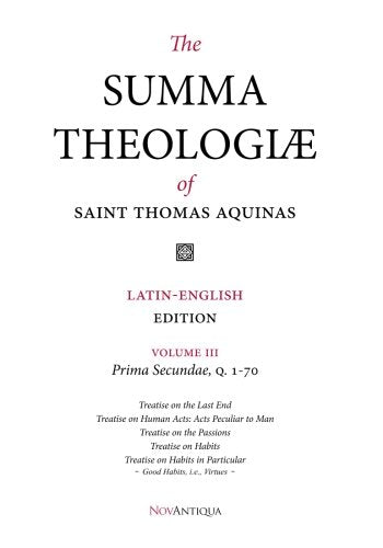 The Summa Theologiae of Saint Thomas Aquinas: Latin-English Edition, Prima Secundae, Q. 1-70