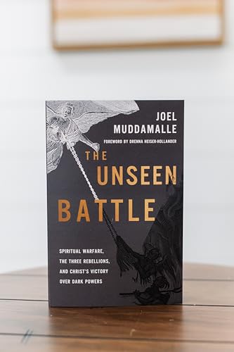 The Unseen Battle: Spiritual Warfare, the Three Rebellions, and Christ's Victory Over Dark Powers