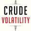 Crude Volatility: The History and the Future of Boom-Bust Oil Prices (Center on Global Energy Policy Series)