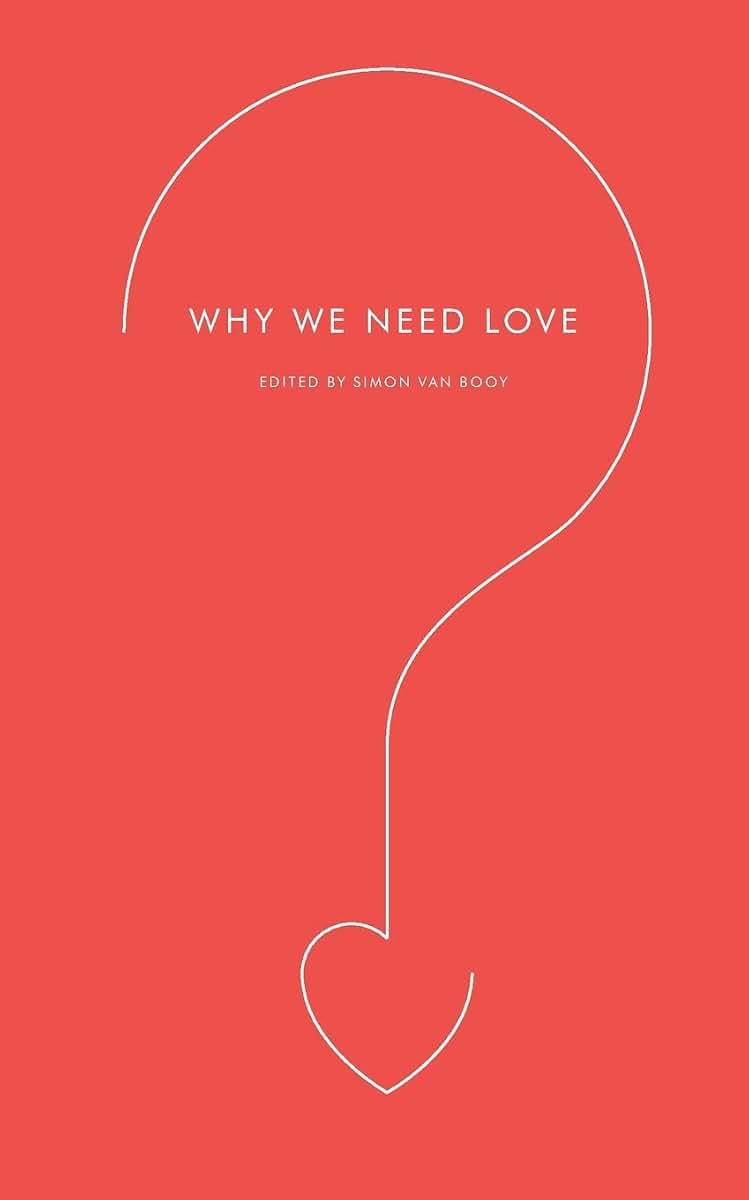 Why We Need Love (Harperperennial Modern Thought)