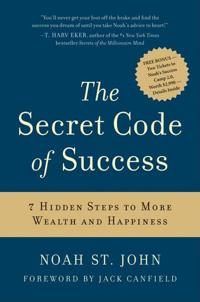 The Secret Code of Success: 7 Hidden Steps to More Wealth and Happiness - Eliminate Head Trash and Unlock Your Full Potential