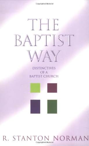 The Baptist Way: Distinctives of a Baptist Church