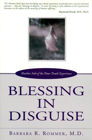 Blessing in Disguise: Another Side of the Near Death Experie