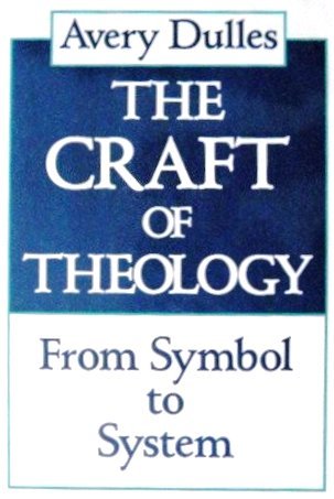 The Craft of Theology: From Symbol to System
