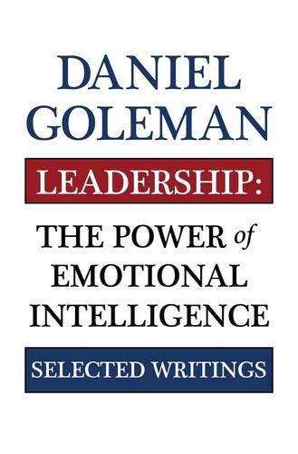 Leadership: The Power of Emotional Intellegence by Daniel Go