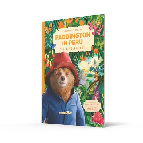 Paddington in Peru: The Jungle Quest: A stunningly illustrated collectors edition gift book based on the new family movie, out in UK cinemas 8 November 2024!
