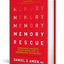 Memory Rescue: Supercharge Your Brain, Reverse Memory Loss, and Remember What Matters Most