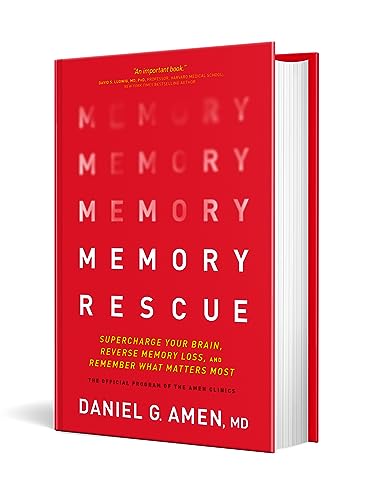 Memory Rescue: Supercharge Your Brain, Reverse Memory Loss, and Remember What Matters Most