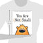 You Are Not Small
