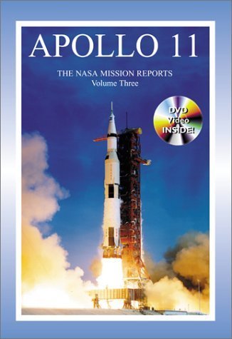 Apollo 11: The NASA Mission Reports Vol 3: Apogee Books Space Series 22