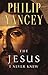 The Jesus I Never Knew: Revealing What 2,000 Years of History Have Covered Up