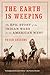 The Earth Is Weeping: The Epic Story of the Indian Wars for the American West