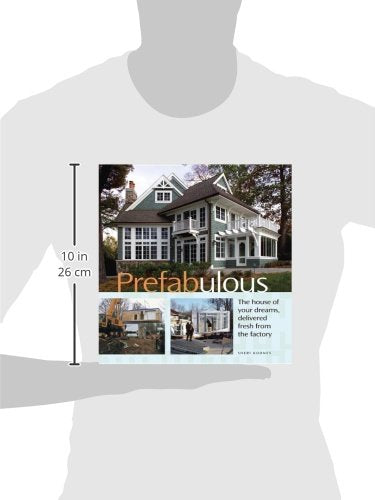 Prefabulous: Prefabulous Ways to Get the Home of Your Dreams