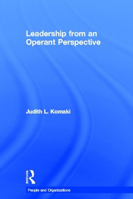 Leadership from an Operant Perspective (People and Organizations)