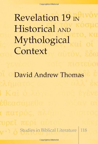 Revelation 19 in Historical and Mythological Context (Studies in Biblical Literature)