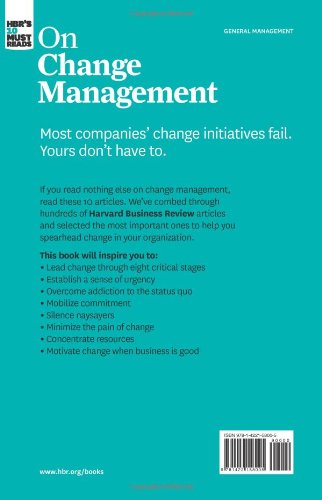 HBR's 10 Must Reads on Change Management (including featured article "Leading Change," by John P. Kotter)