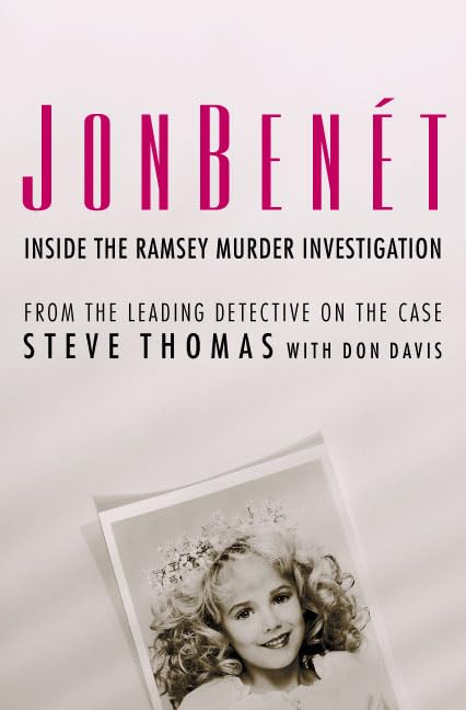 JonBenet: Inside the Ramsey Murder Investigation by Thomas