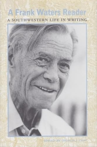 A Frank Waters Reader: A Southwestern Life In Writing