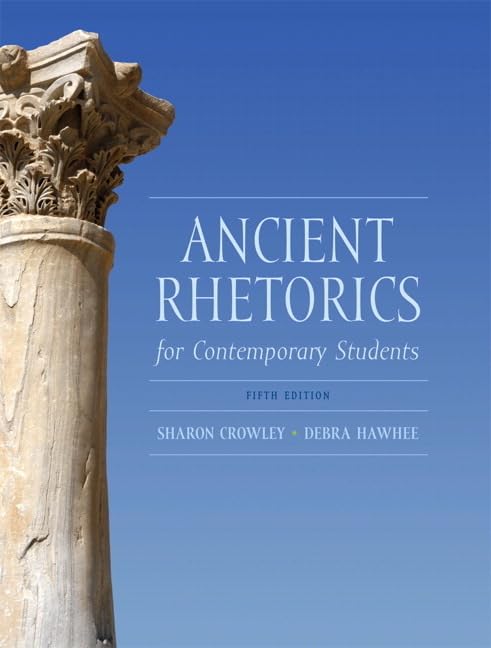 Ancient Rhetorics for Contemporary Students by Crowley, Shar