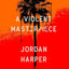 A Violent Masterpiece: A Novel