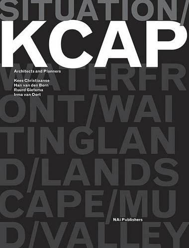 Situation: KCAP Architects & Planners: Kees Christiaanse, Han van den Born, Ruurd Gietma and Irma van Oort