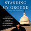 Standing My Ground: A Capitol Police Officer's Fight for Accountability and Good Trouble After January 6th