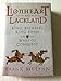 Lionheart and Lackland: King Richard, King John and the Wars of Conquest