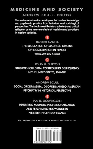 Inheriting Madness: Professionalization and Psychiatric Knowledge in Nineteenth-Century France (Medicine and Society) (Volume 4)