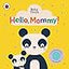 Hello, Mommy!: A Touch-and-Feel Playbook (Baby Touch)