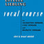 The Estelle Liebling Vocal Course for Soprano  Vocal Method Songbook for Coloratura, Lyric and Dramatic Voices  Classical Voice Training Sheet Music Book for Students