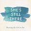 She's Still There: Rescuing the Girl in You