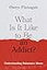 What Is It Like to Be an Addict?: Understanding Substance Abuse