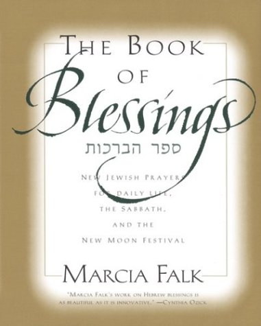 The Book of Blessings: New Jewish Prayers for Daily Life