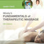 Mosby's Fundamentals of Therapeutic Massage