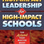 High-Impact Leadership for High-Impact Schools: The Actions That Matter Most