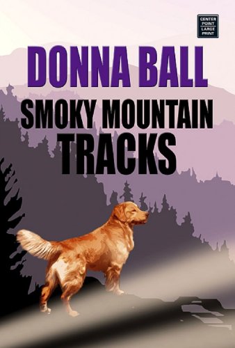Smoky Mountain Tracks (Raine Stockton Dog Mysteries, Book 1)