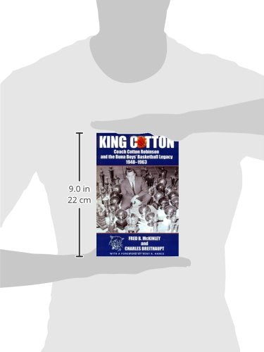 King Cotton: Coach Cotton Robinson and the Buna Boys' Basketball Legacy 1948-1963