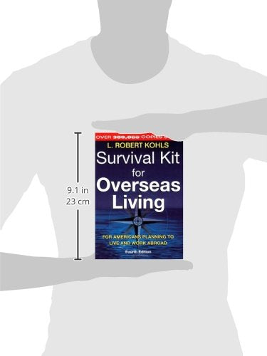 Survival Kit for Overseas Living: For Americans Planning to Live and Work Abroad
