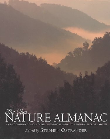The Ohio Nature Almanac: An Encyclopedia of Indispensable Information About the Natural Buckeye Universe