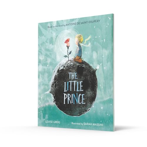 The Little Prince: The enchanting classic fable, adapted as a new childrens illustrated picture book
