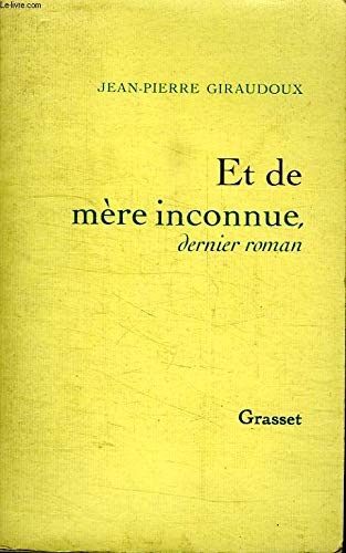Et de mre inconnue: dernier roman